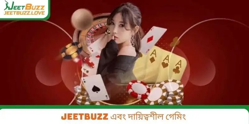 Jeetbuzz এবং দায়িত্বশীল গেমিং